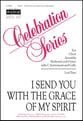 I Send You with the Grace of My Spirit Two-Part Mixed choral sheet music cover